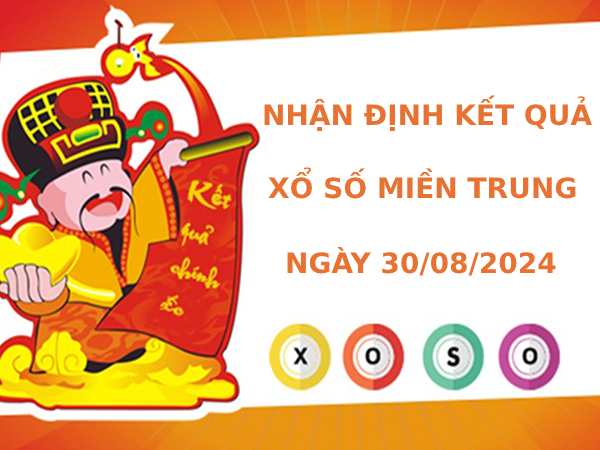 Nhận định kết quả XSMT ngày 30/8/2024 chính xác nhất