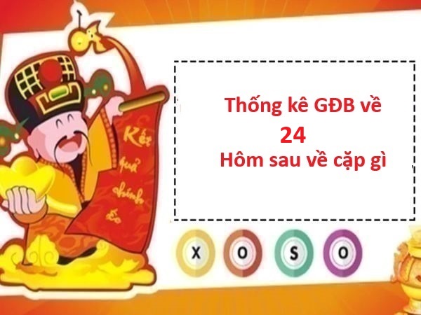 Thống kê giải đặc biệt về 24 ngày 31/1/2024 số nào xuất hiện 