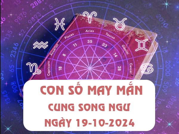 Thống kê con số may mắn cung Song Ngư ngày 19/10/2024