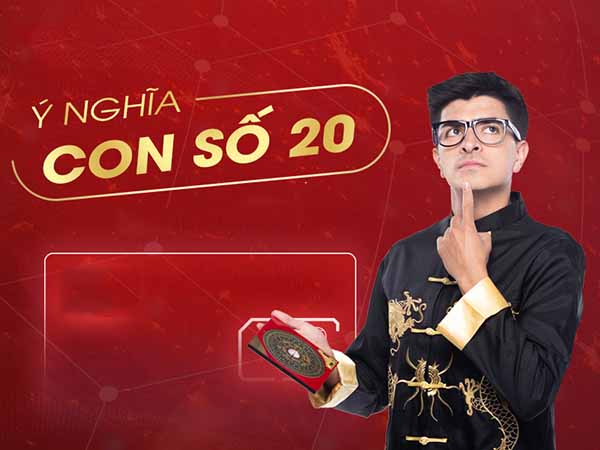 Ý nghĩa con số 20: Bí ẩn thần số học và phong thủy