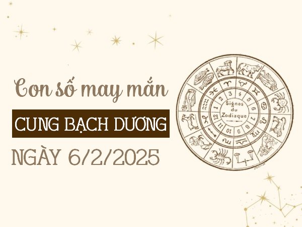 Ẵm lộc vàng cùng con số vượng phát Bạch Dương 6/2/2025