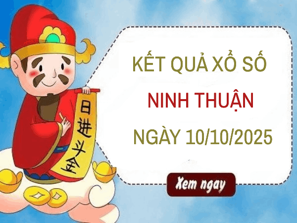 Tham khảo xổ số Ninh Thuận ngày 10/10/2025 siêu chính xác