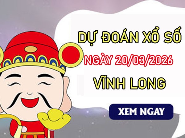 Tham khảo soi cầu VL ngày 20/3/2026 thứ 6 VIP hôm nay