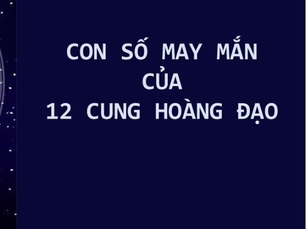 con số may mắn ngày 26/3/2026 cho từng cung hoàng đạo