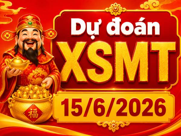Dự đoán XSMT 15/6/2026 – Dự đoán miền Trung thứ 2 chính xác Dự đoán XSMT 15/6/2026 – Dự đoán miền Trung thứ 2 chính xác